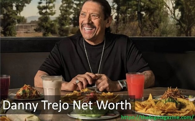 Danny Trejo Net Worth