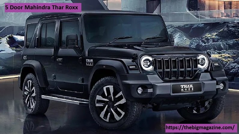 5 Door Mahindra Thar Roxx